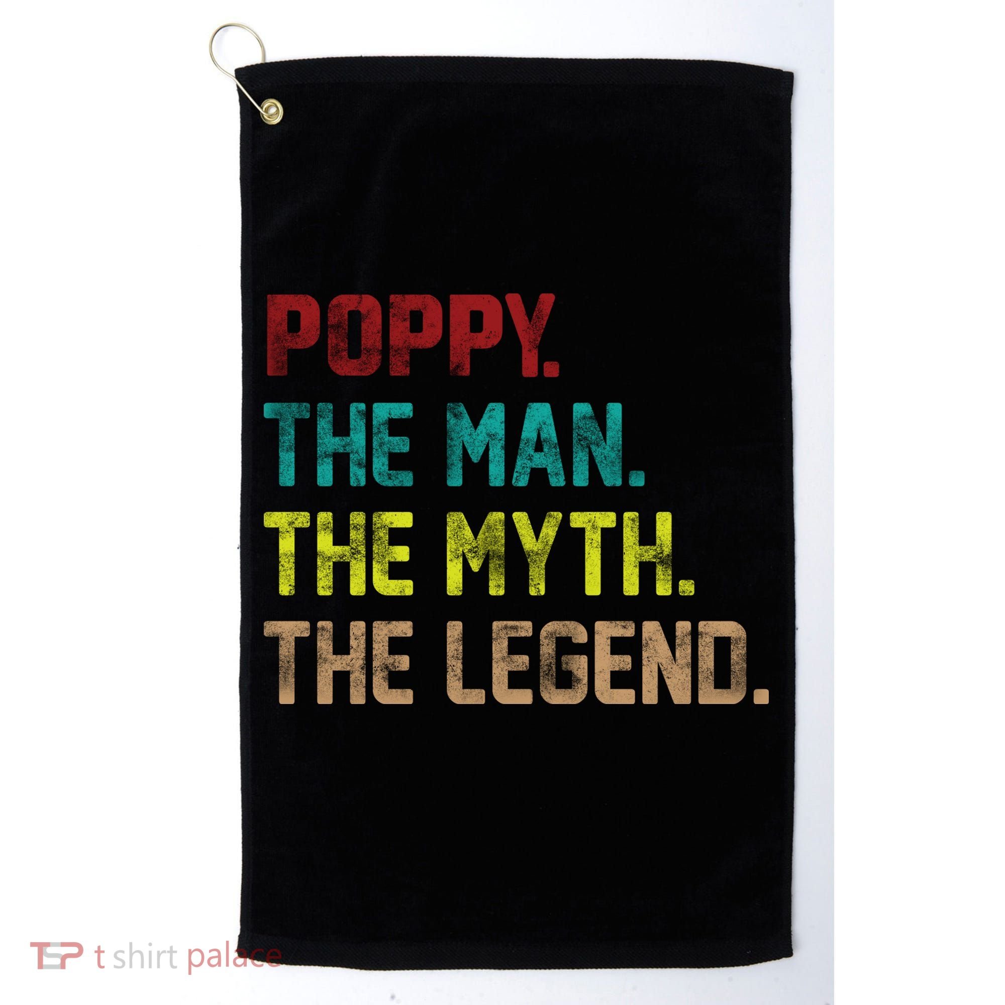 Poppy The Man The Myth The Legend Golf Towel