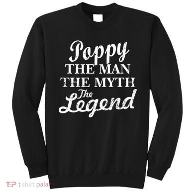 Poppy The Man The Myth The Legend Classic Sweatshirt