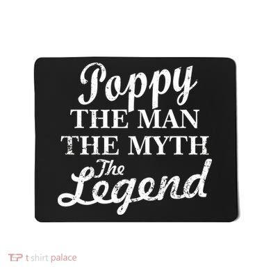 Poppy The Man The Myth The Legend Classic Mousepad