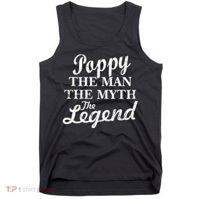 Poppy The Man The Myth The Legend Classic Tank Top