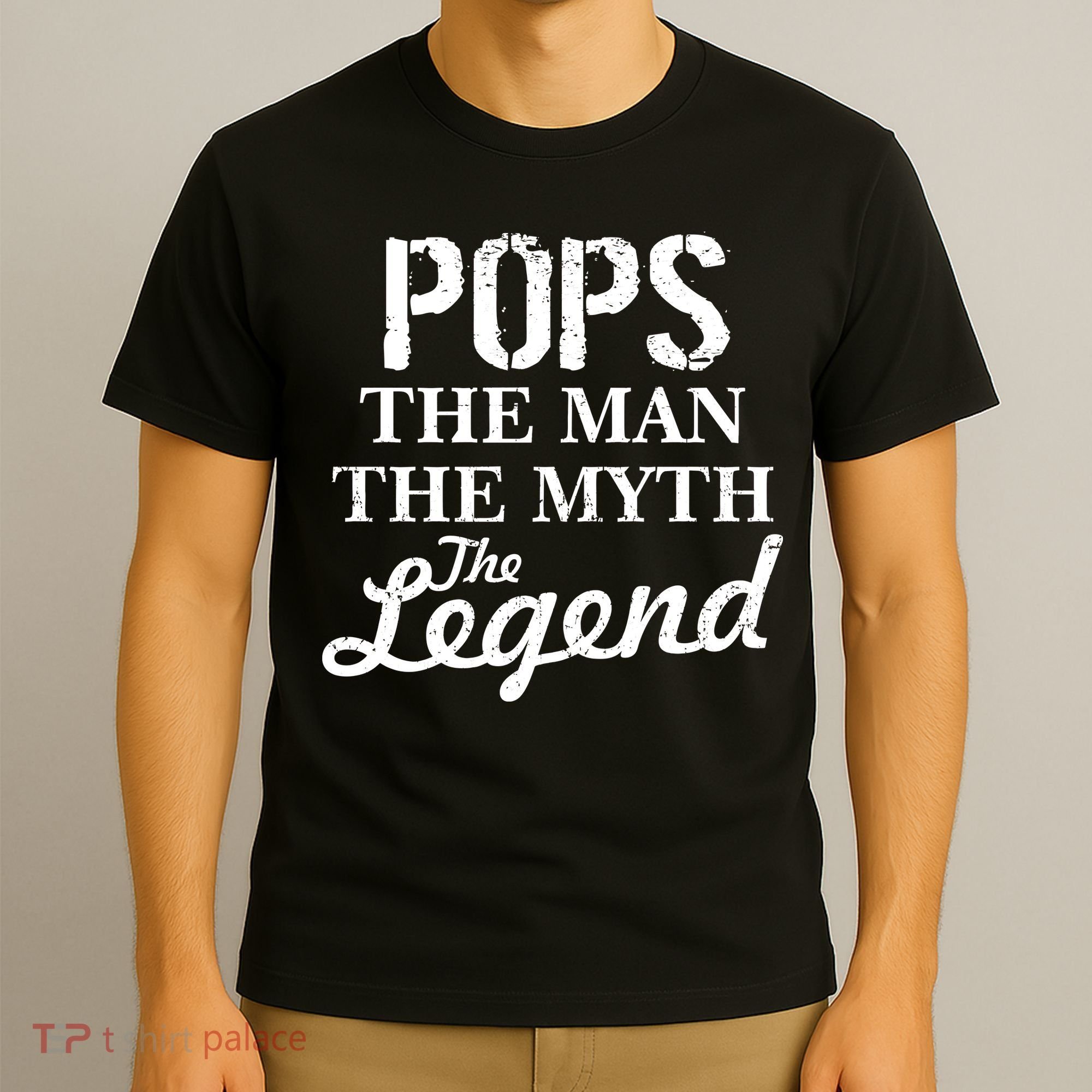 Pops The Man Myth Legend T-Shirt