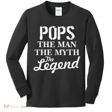 Pops The Man Myth Legend Kids Long Sleeve Shirt