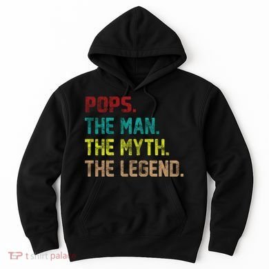 Pops The Man The Myth The Legend Funny Grandpa Hoodie