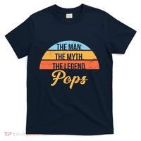 Pops The Man the Myth the Legend T-Shirt thumb 0