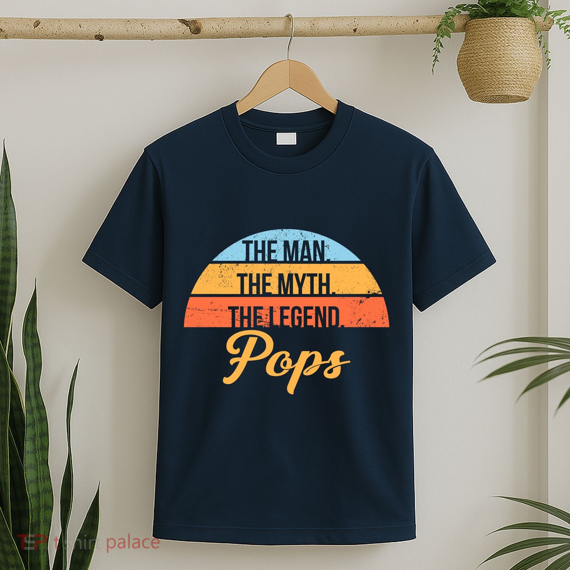 Pops The Man the Myth the Legend T-Shirt