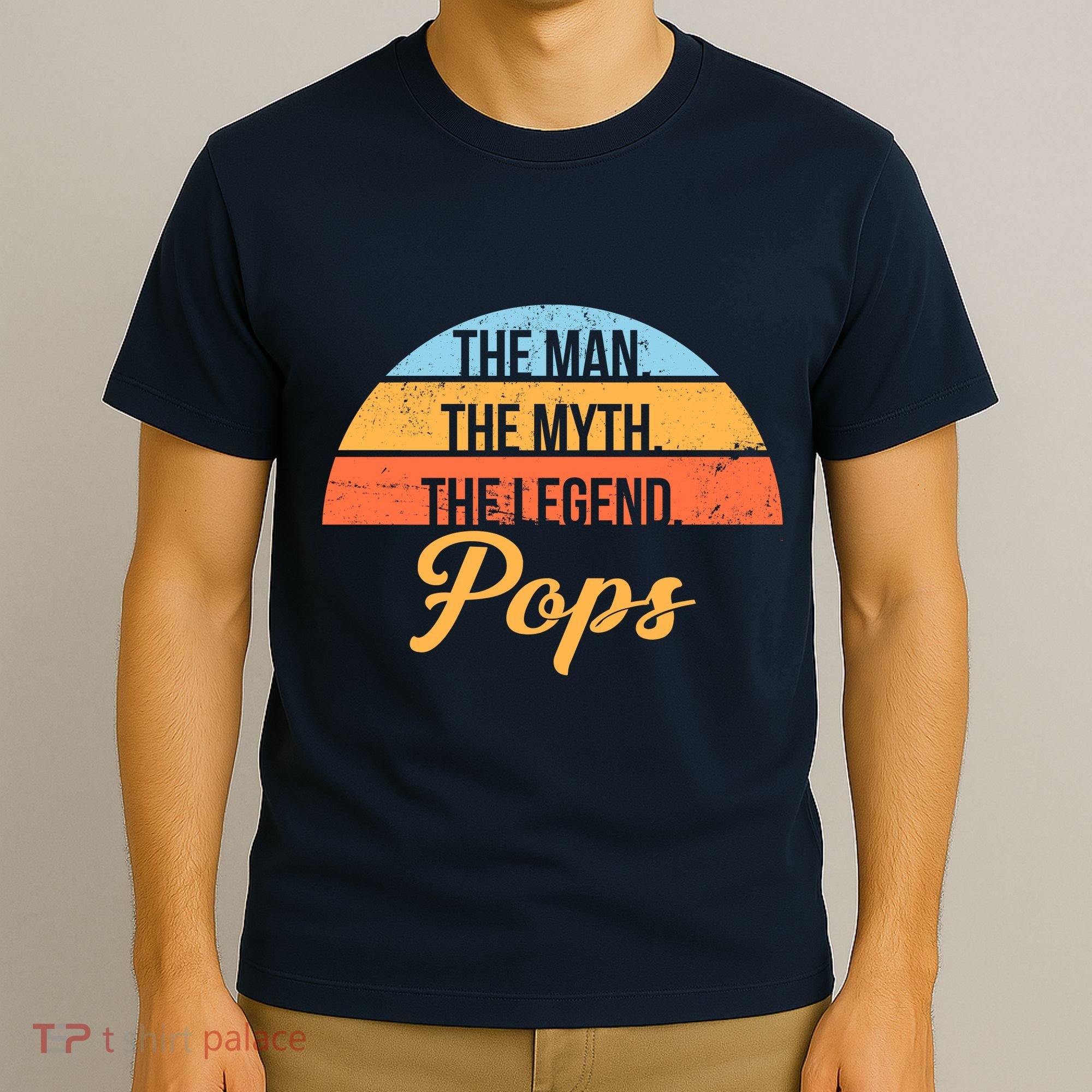 Pops The Man the Myth the Legend T-Shirt