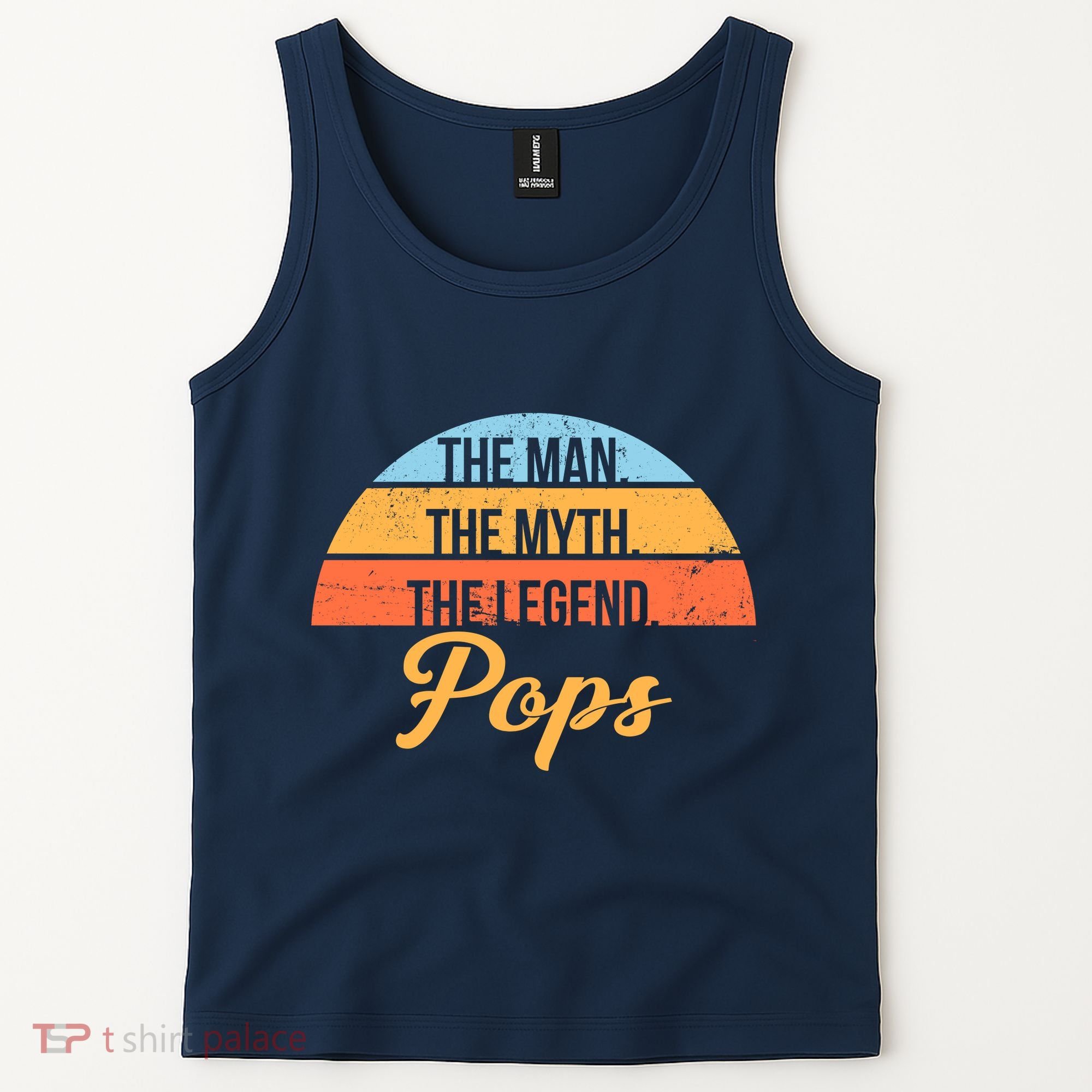 Pops The Man the Myth the Legend Tank Top