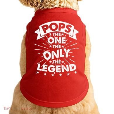 Pops The One The Only The Legend Doggie Tank
