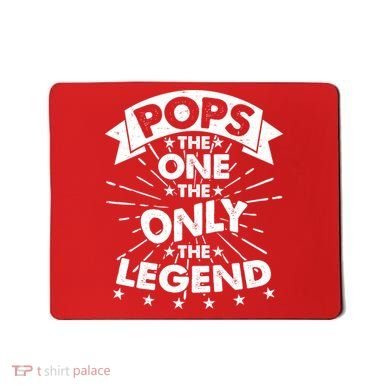 Pops The One The Only The Legend Mousepad