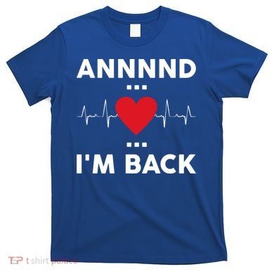 Post Operation Red Heart Back Open Heart Surgery Warrior Gift T-Shirt