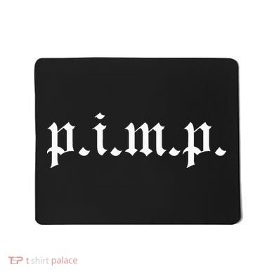 Pimp Oldschool Rapper Pimpin AinT Easy P.I.M.P. Mousepad