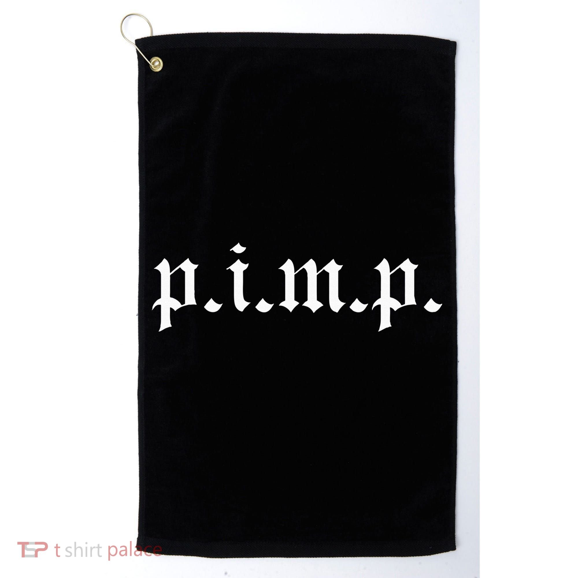 Pimp Oldschool Rapper Pimpin AinT Easy P.I.M.P. Golf Towel