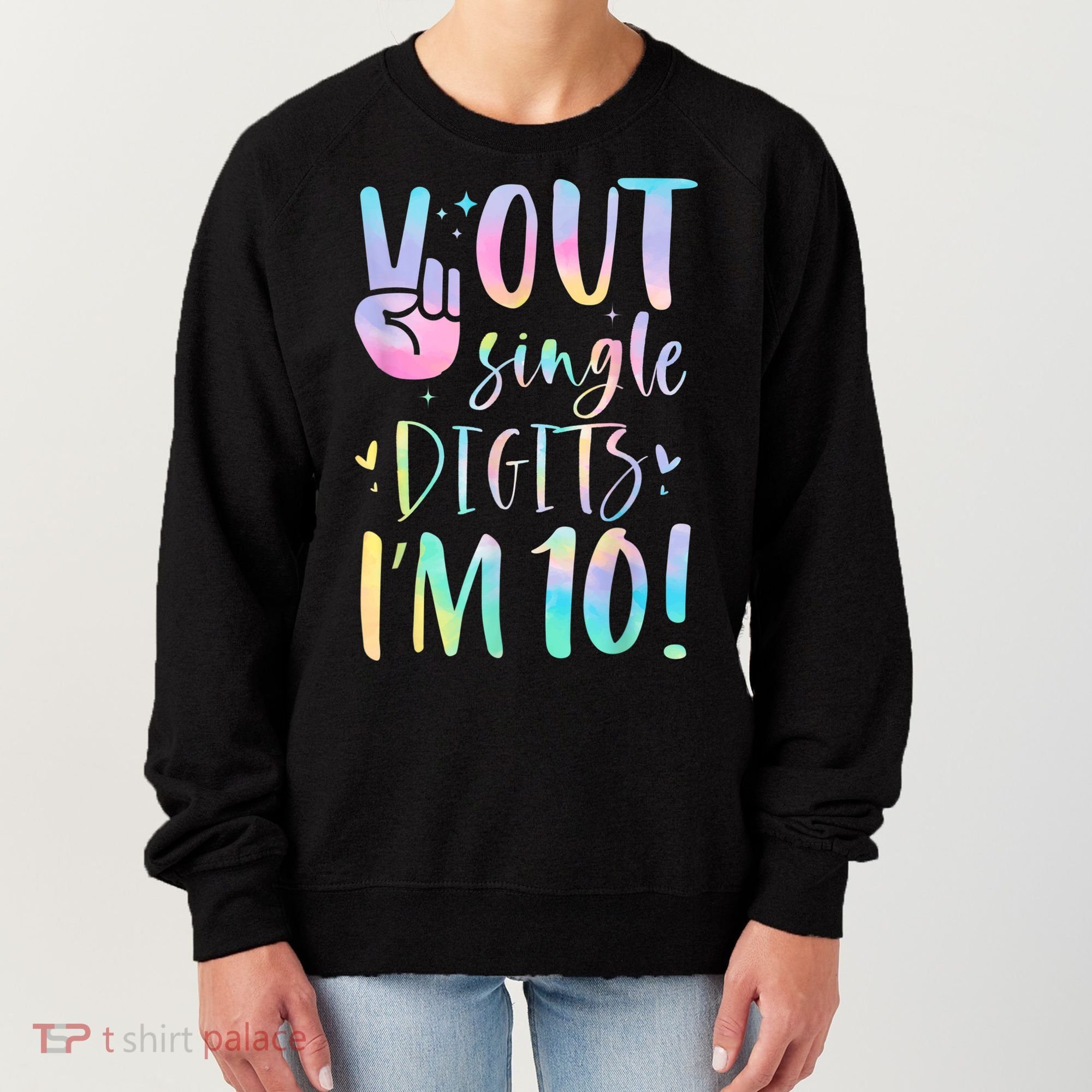 Peace Out Single Digits I'm 10 Year Old 10th Birthday Girl Women's Sweatshirt