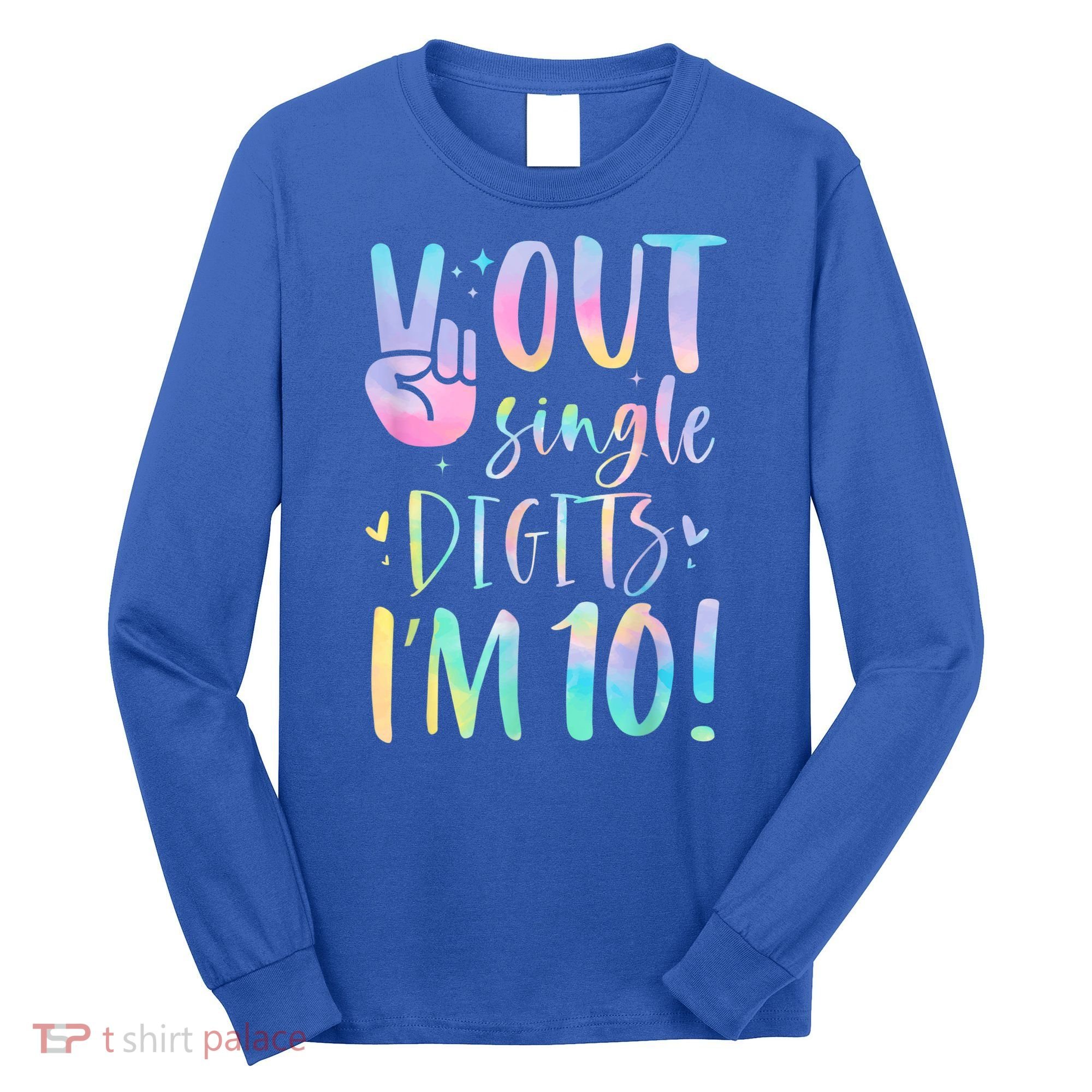 Peace Out Single Digits I'm 10 Year Old 10th Birthday Girl Long Sleeve Shirt