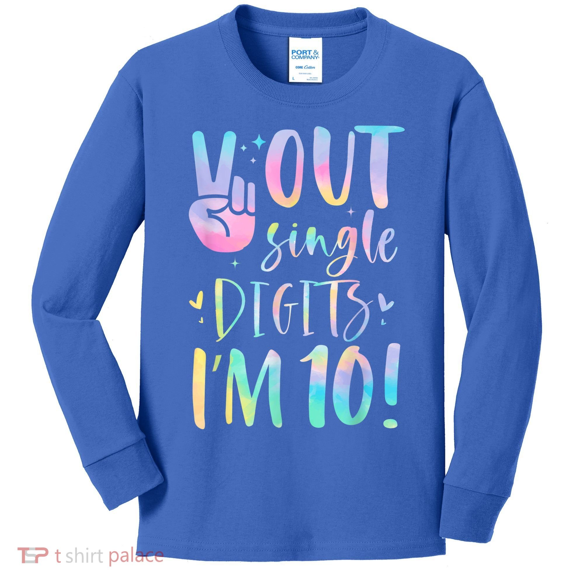 Peace Out Single Digits I'm 10 Year Old 10th Birthday Girl Kids Long Sleeve Shirt