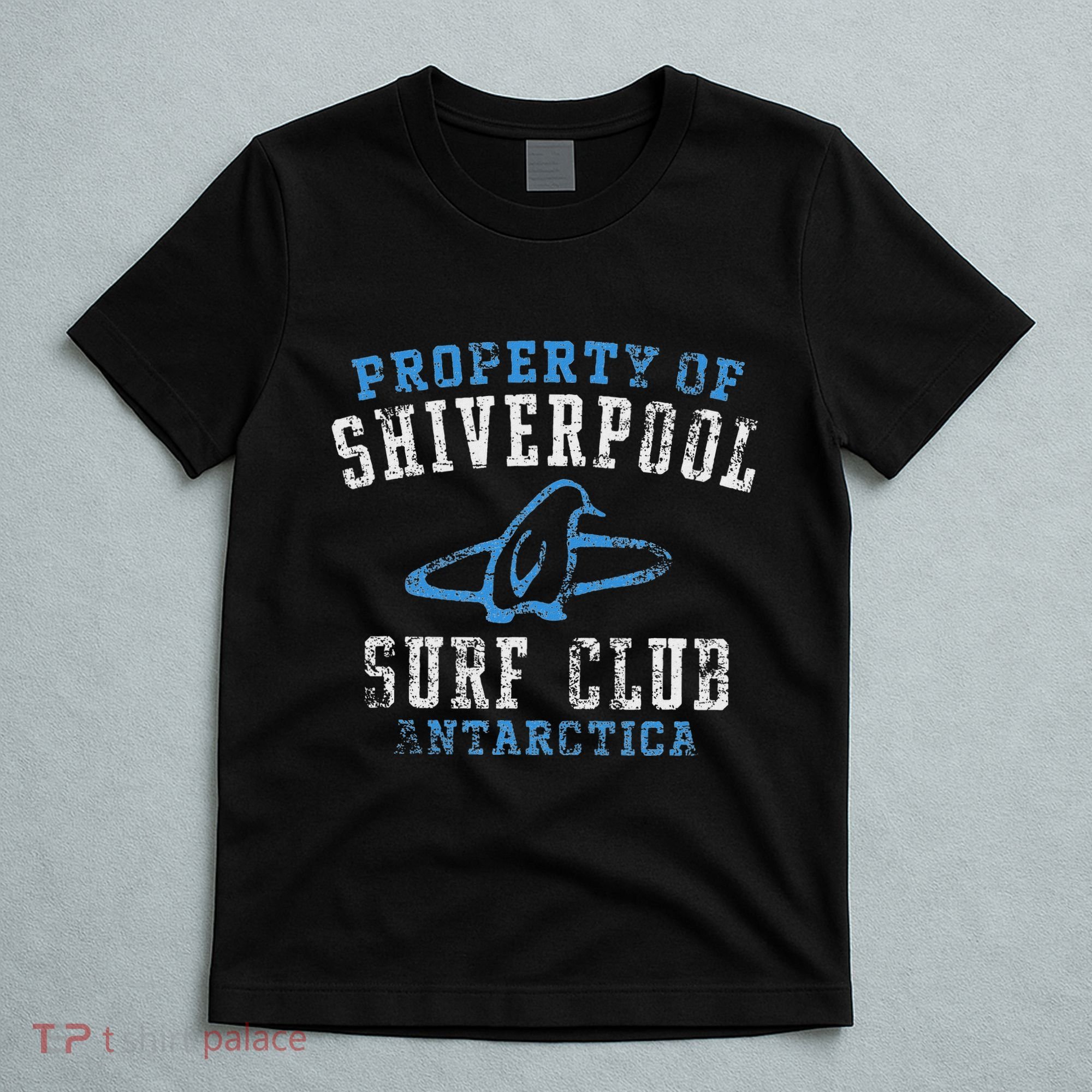 Property Of Shiverpool Surf Club Antarctica T-Shirt