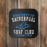 Property Of Shiverpool Surf Club Antarctica Coaster thumb 0