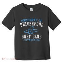 Property Of Shiverpool Surf Club Antarctica Toddler T-Shirt thumb 0