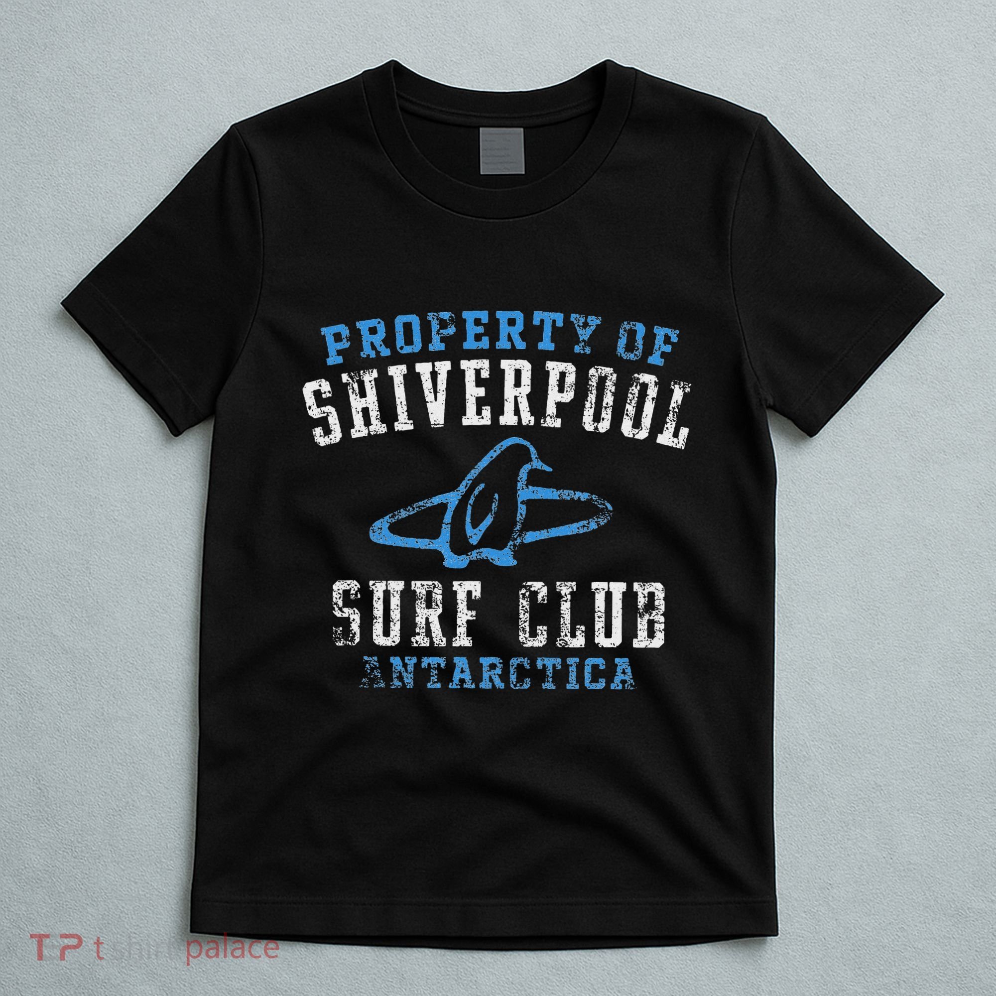 Property Of Shiverpool Surf Club Antarctica Distressed T-Shirt
