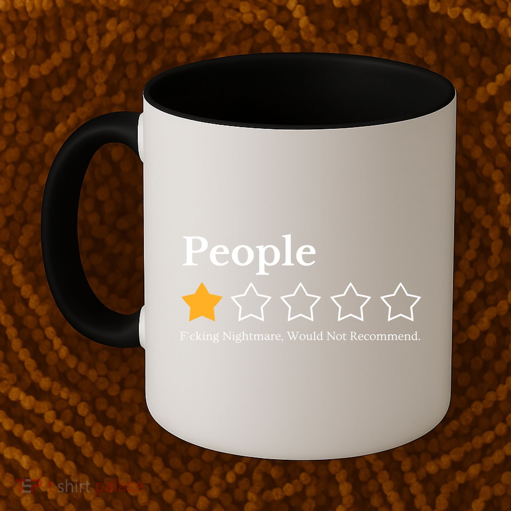 People One Star Fucking Nightmare Would Not Recommend Coffee Mug