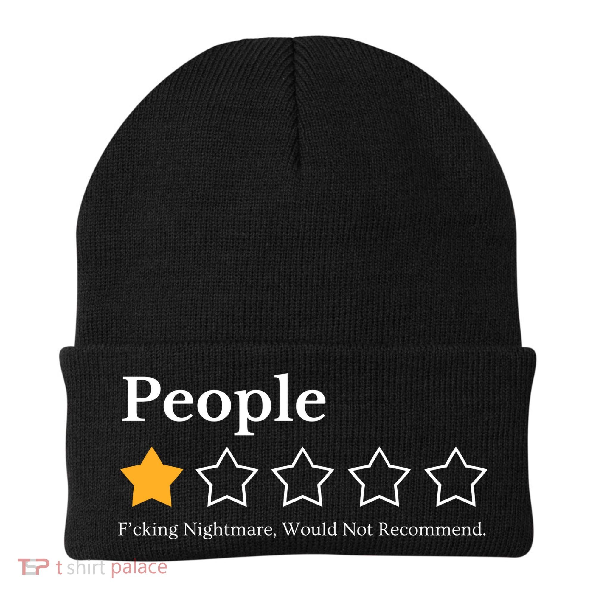 People One Star Fucking Nightmare Would Not Recommend Beanie