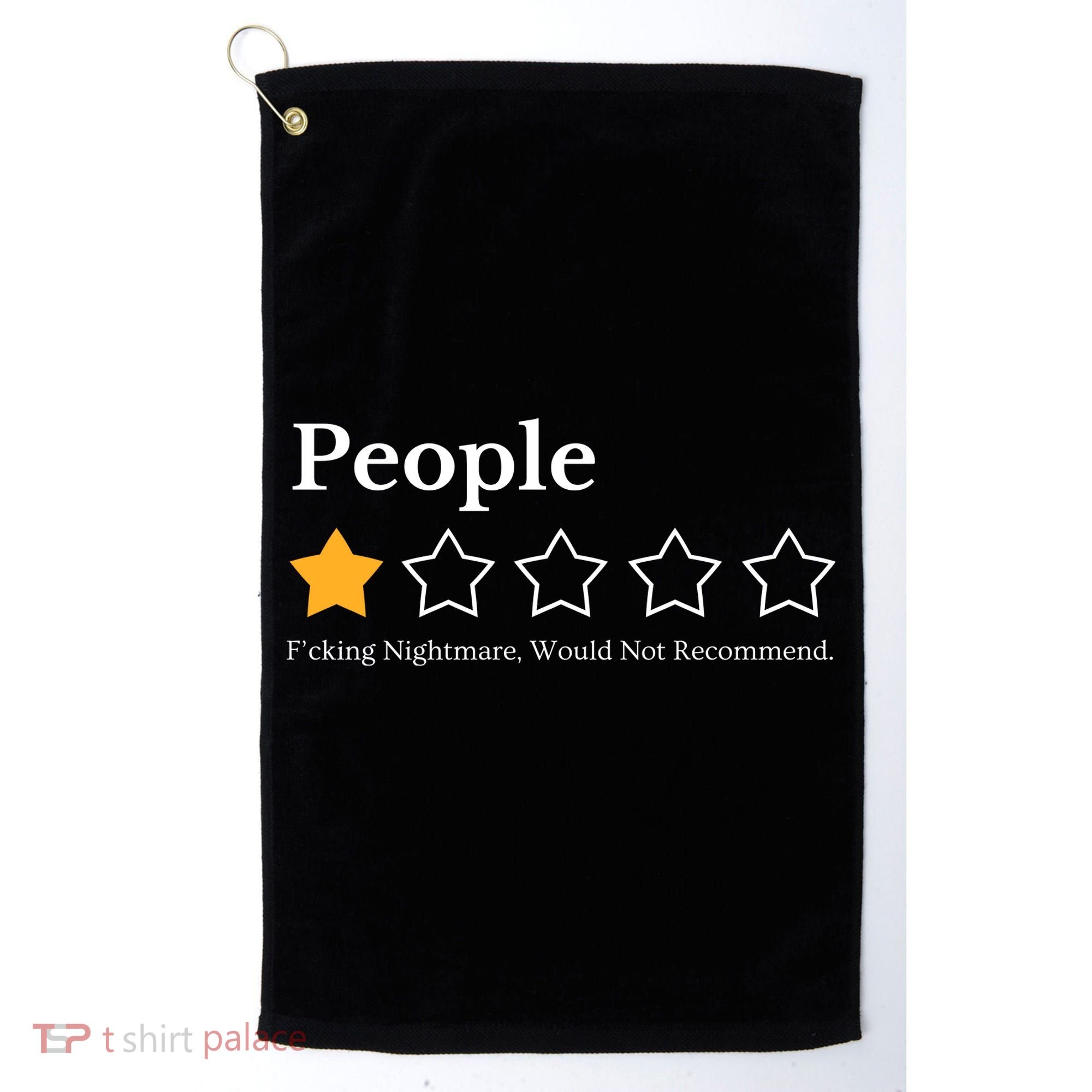 People One Star Fucking Nightmare Would Not Recommend Golf Towel