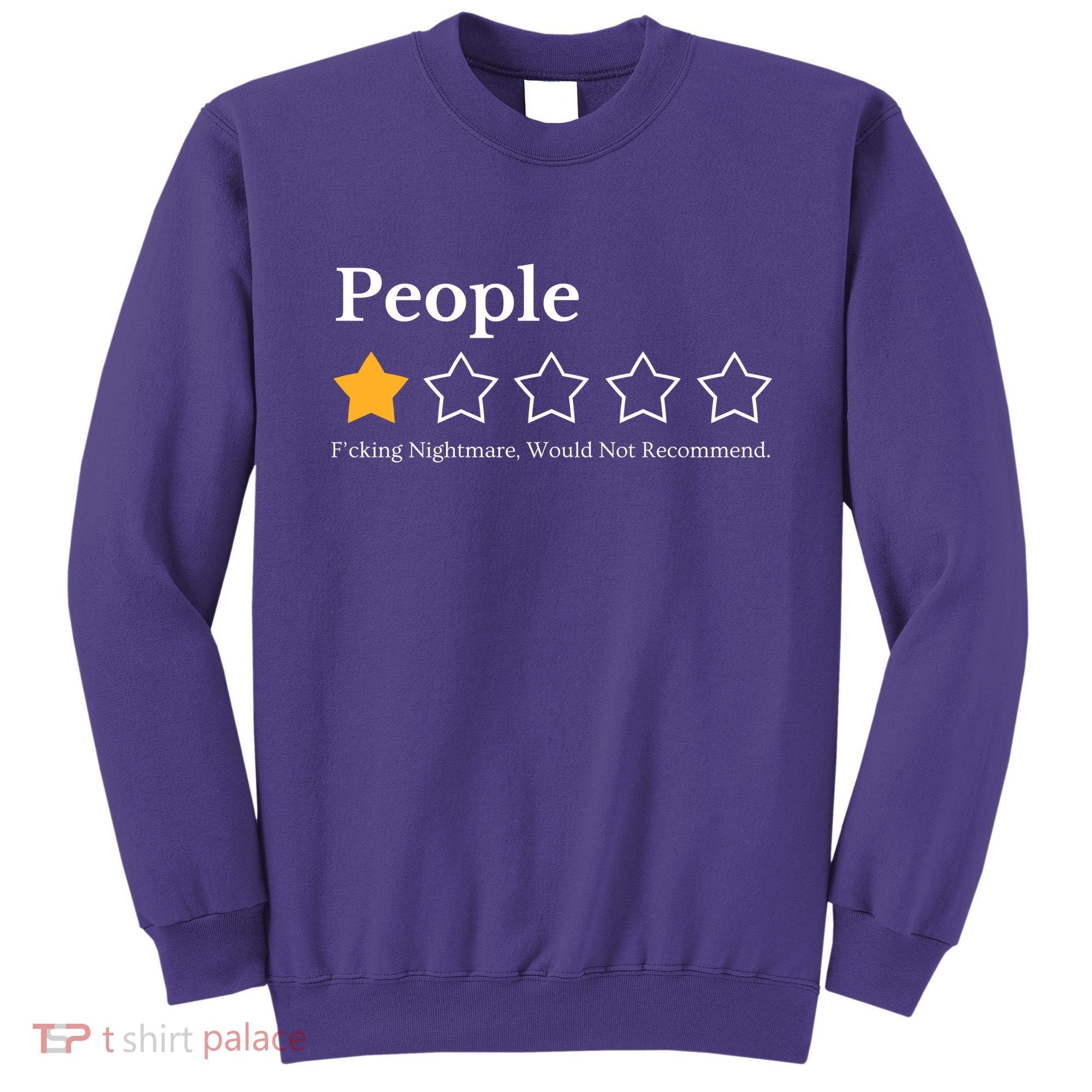 People One Star Fucking Nightmare Would Not Recommend Sweatshirt