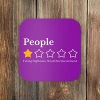 People One Star Fucking Nightmare Would Not Recommend Coaster thumb 0