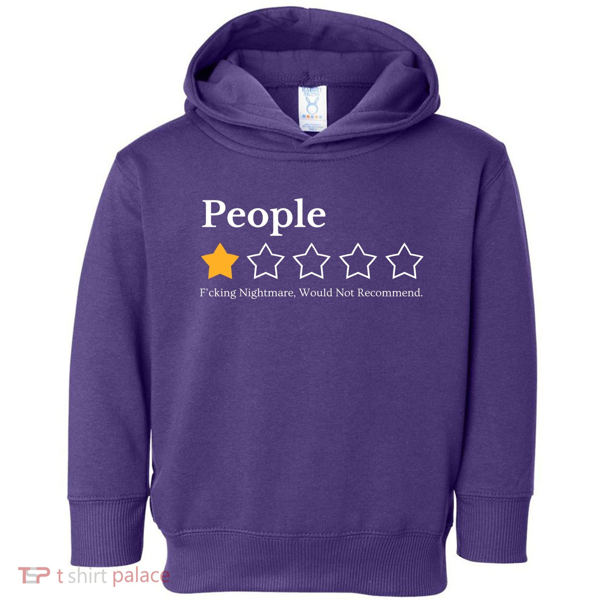 People One Star Fucking Nightmare Would Not Recommend Toddler Hoodie