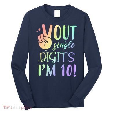 Peace Out Single Digits I'm 10 Birthday Gift Long Sleeve Shirt
