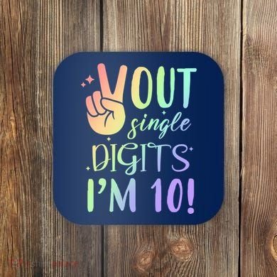 Peace Out Single Digits I'm 10 Birthday Gift Coaster