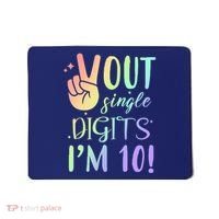 Peace Out Single Digits I'm 10 Birthday Gift Mousepad thumb 0