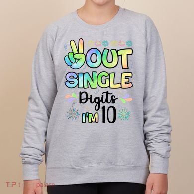 Peace Out Single Digits I'm 10 Cute Gift Women's Sweatshirt