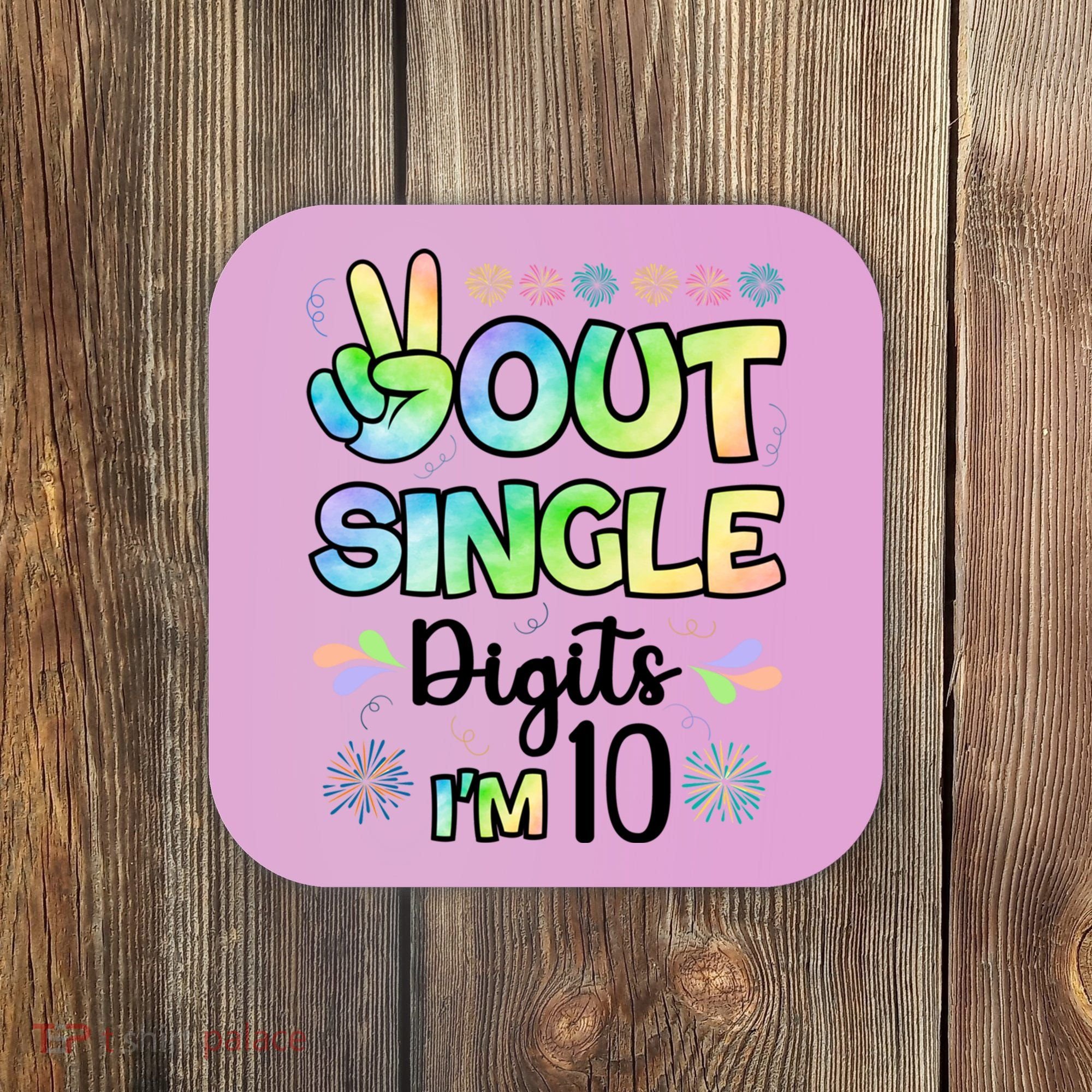 Peace Out Single Digits I'm 10 Cute Gift Coaster