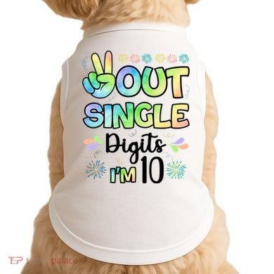 Peace Out Single Digits I'm 10 Cute Gift Doggie Tank