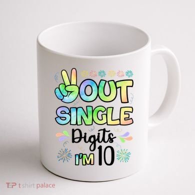 Peace Out Single Digits I'm 10 Cute Gift Coffee Mug back