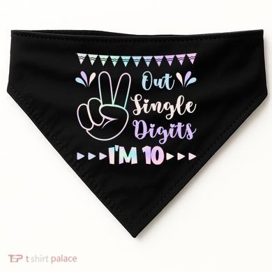 Peace Out Single Digits I'm 10 Gift USA-Made Doggie Bandana