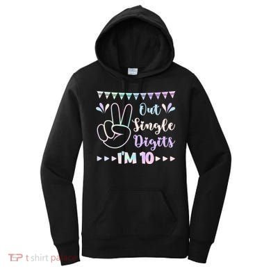Peace Out Single Digits I'm 10 Gift Women's Hoodie