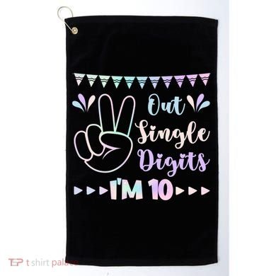 Peace Out Single Digits I'm 10 Gift Golf Towel