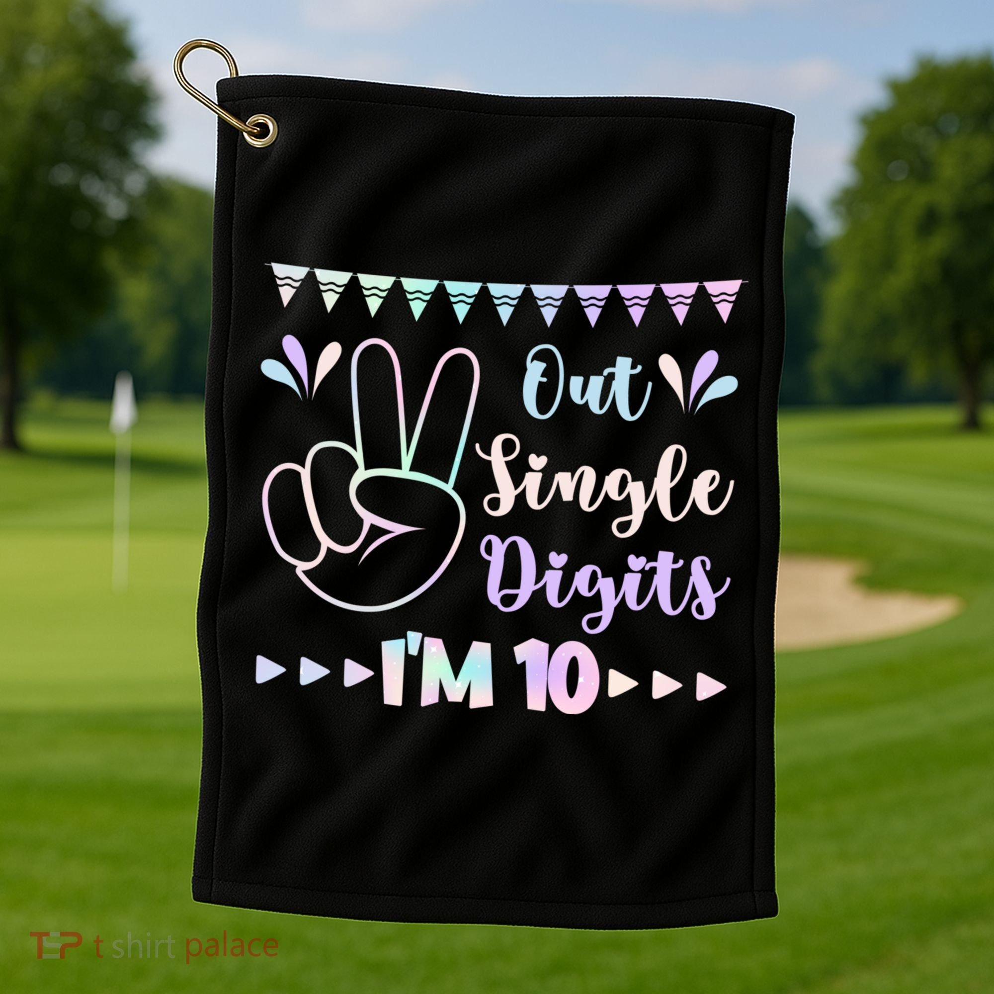 Peace Out Single Digits I'm 10 Gift Golf Towel