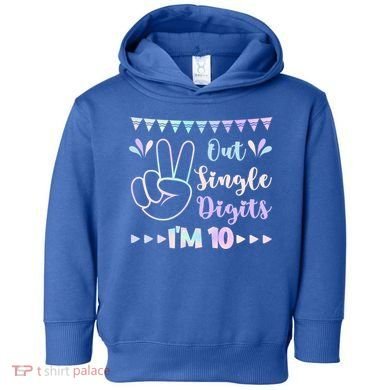 Peace Out Single Digits I'm 10 Gift Toddler Hoodie