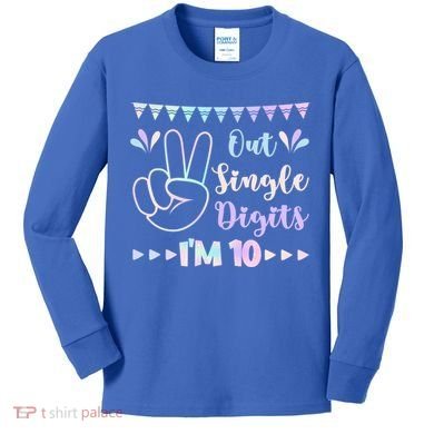 Peace Out Single Digits I'm 10 Gift Kids Long Sleeve Shirt