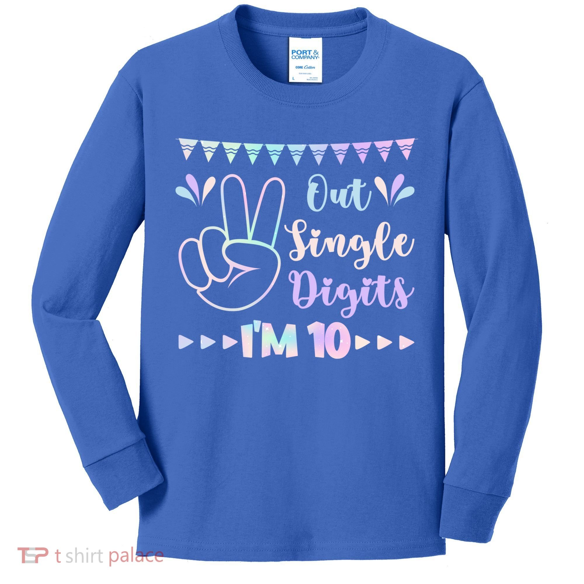 Peace Out Single Digits I'm 10 Gift Kids Long Sleeve Shirt
