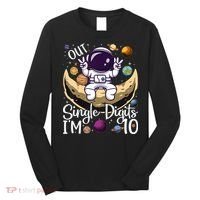 Peace Out Single Digits I'm 10 Years Old Birthday Astronaut Long Sleeve Shirt thumb 0