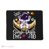 Peace Out Single Digits I'm 10 Years Old Birthday Astronaut Mousepad thumb 0