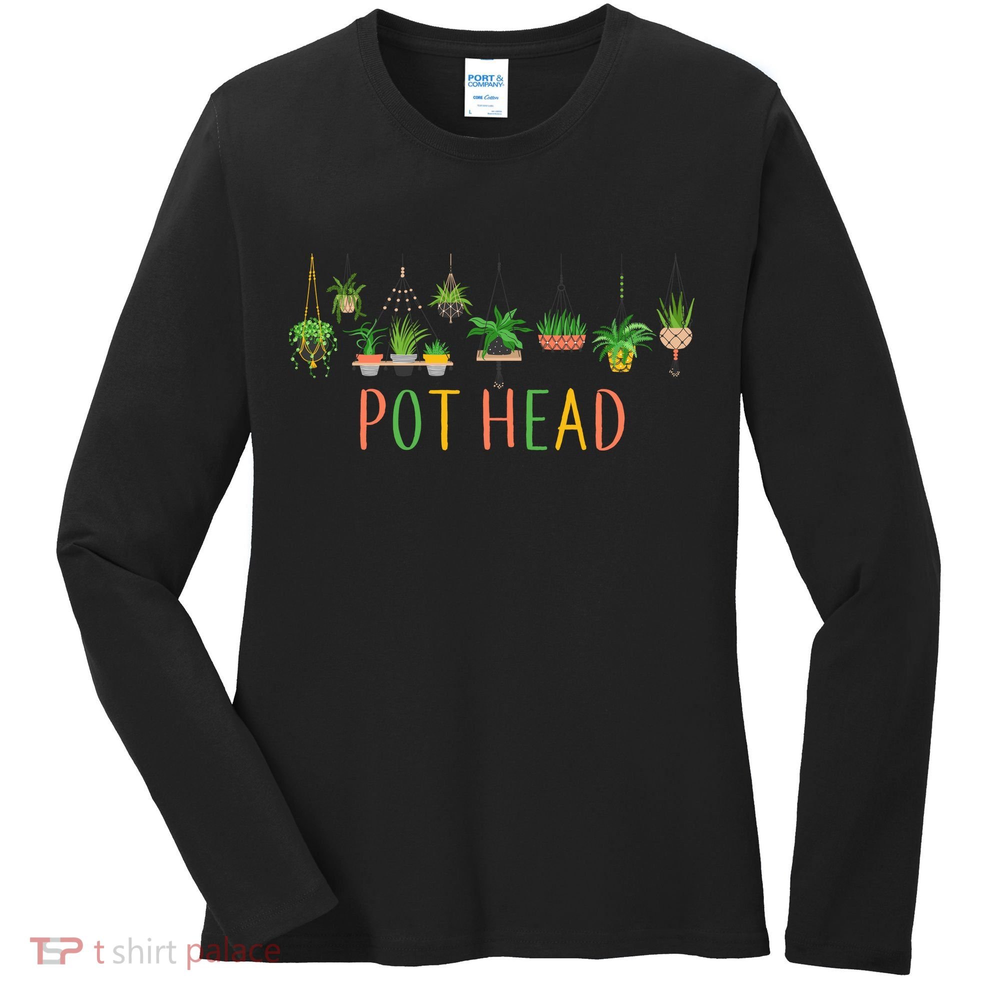 Pot Head For Plant lovers Women's Long Sleeve Shirt