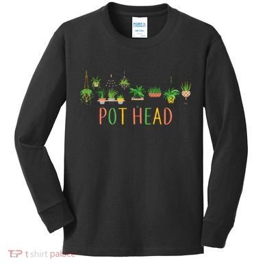 Pot Head For Plant lovers Kids Long Sleeve Shirt
