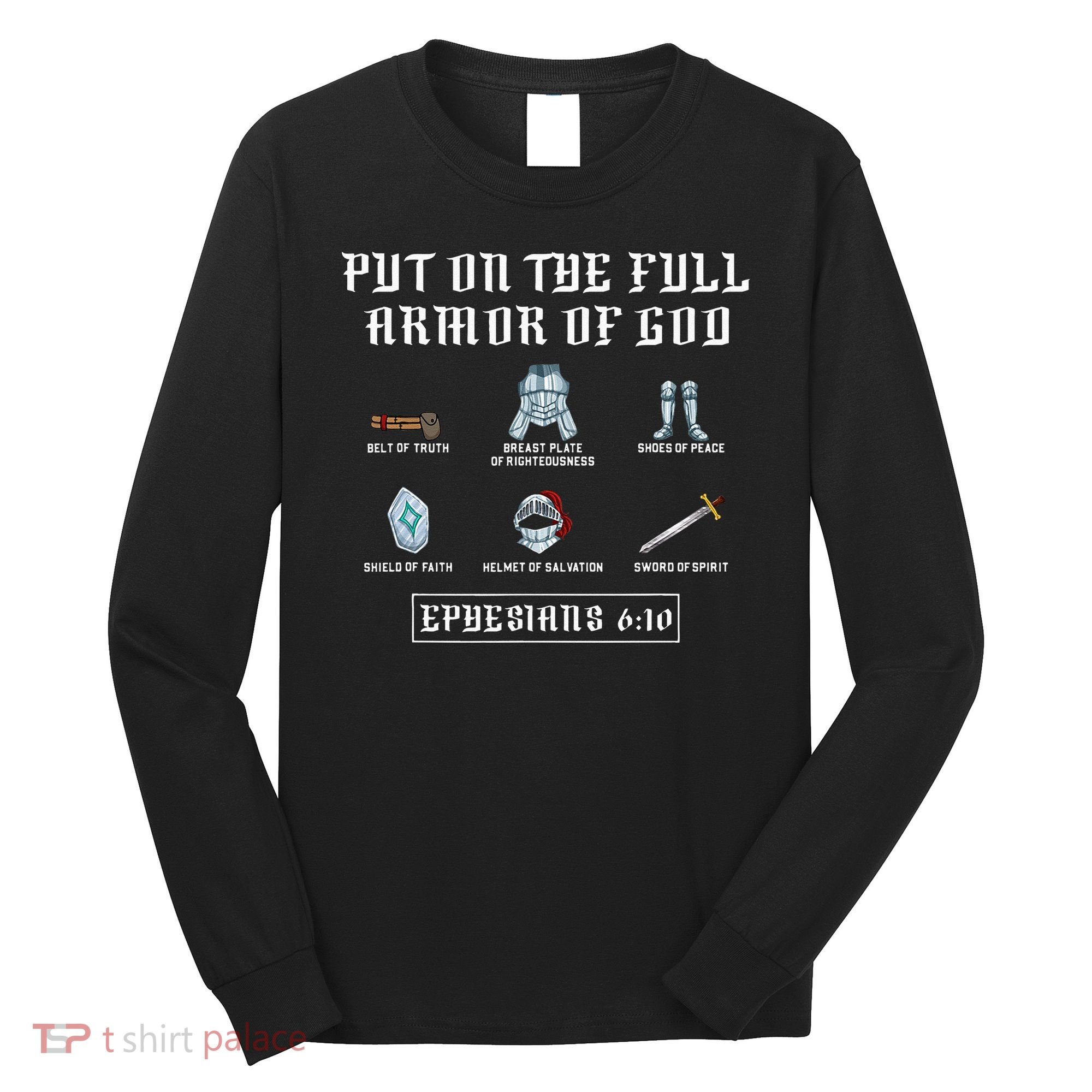 Put On The Full Armor Of God Funny Saying Christian Long Sleeve Shirt