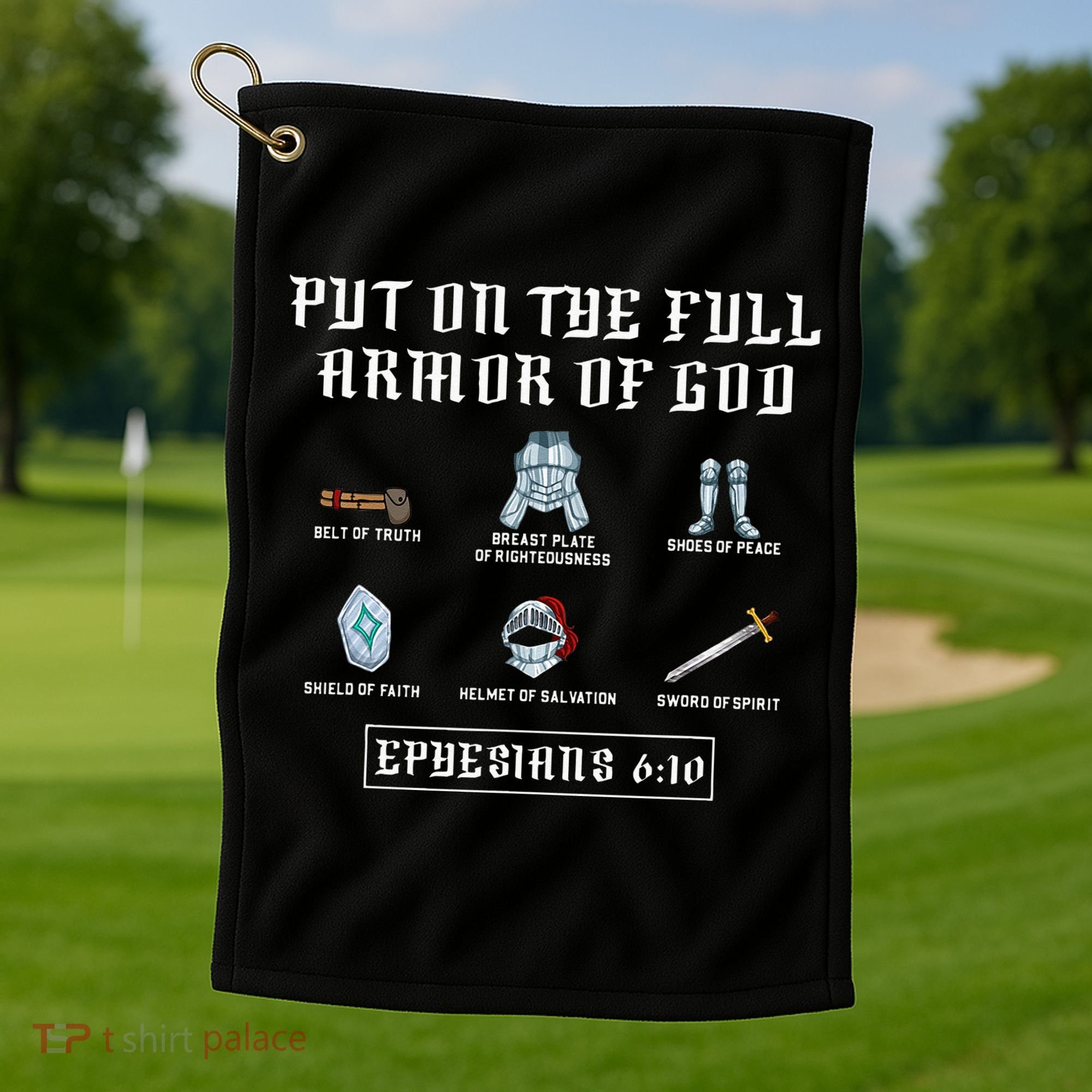 Put On The Full Armor Of God Funny Saying Christian Golf Towel