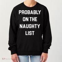 Probably On The Naughty List Funny Christmas Women's Sweatshirt thumb 0